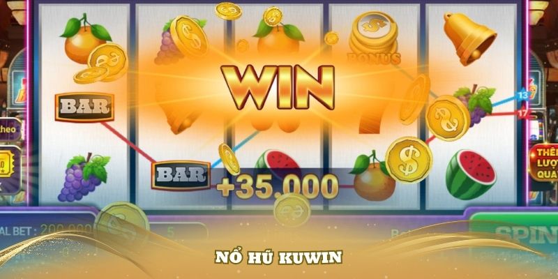 Nổ Hũ Kuwin – Quay Hũ Cực Mê Nhận Quà Cực Phê